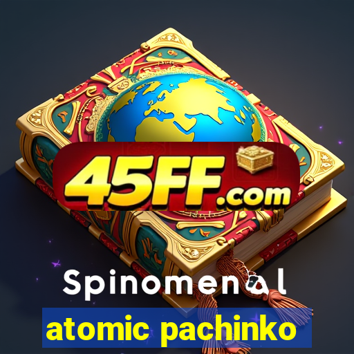 atomic pachinko